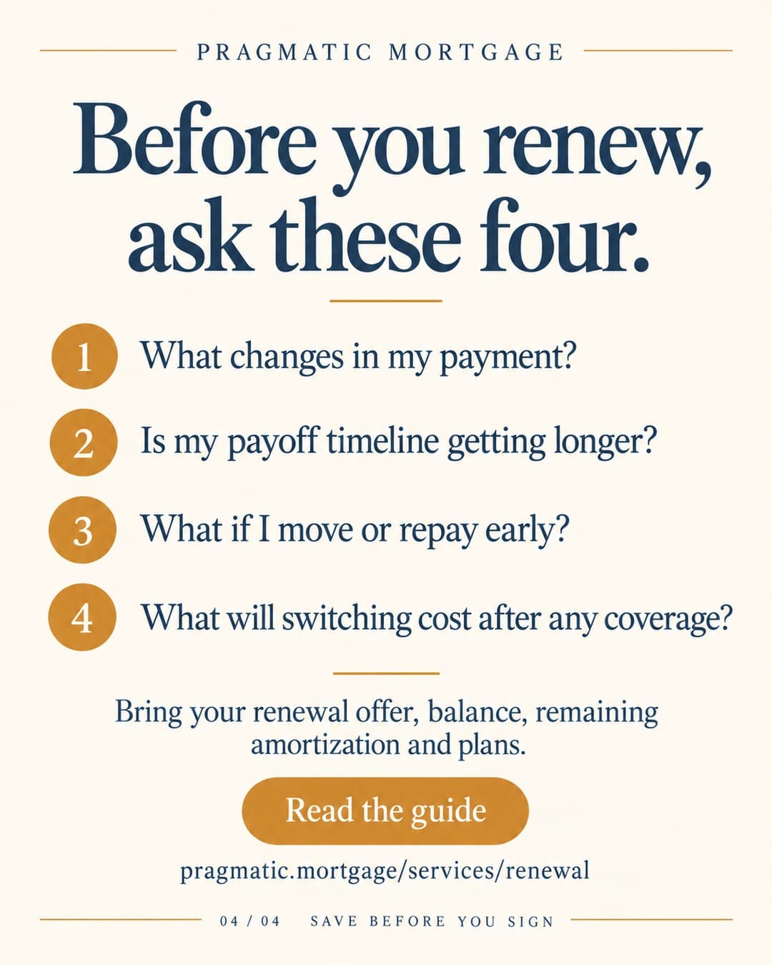 Four renewal questions: payment changes, payoff timeline, moving or early repayment, and switching costs after coverage